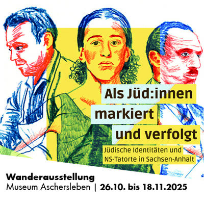 Wanderausstellung "Als Jüd:innen markiert" im Museum Aschersleben